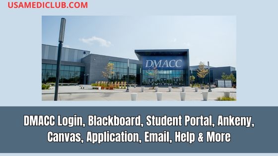DMACC Login, DMACC Blackboard, DMACC Student Portal, DMACC Ankeny, DMACC Canvas, DMACC Application, DMACC Email, DMACC Help