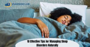 Read more about the article 10 Effective Tips for Managing Sleep Disorders Naturally