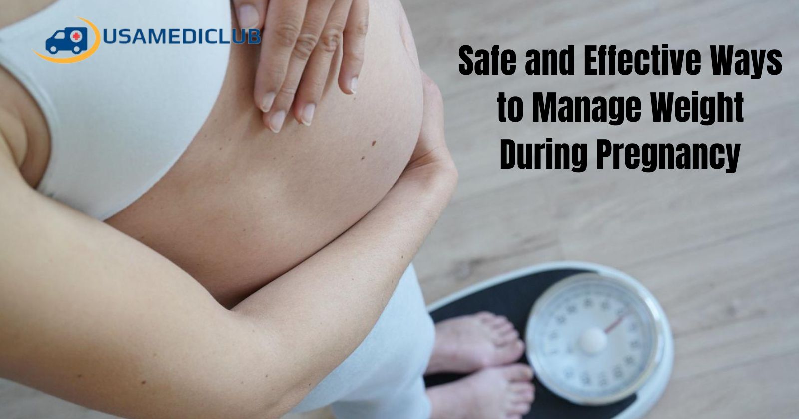 Safe and Effective Ways to Manage Weight During Pregnancy