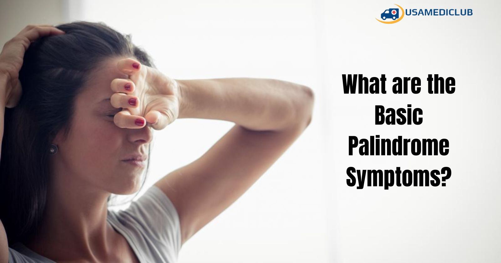 What are the Basic Palindrome Symptoms?