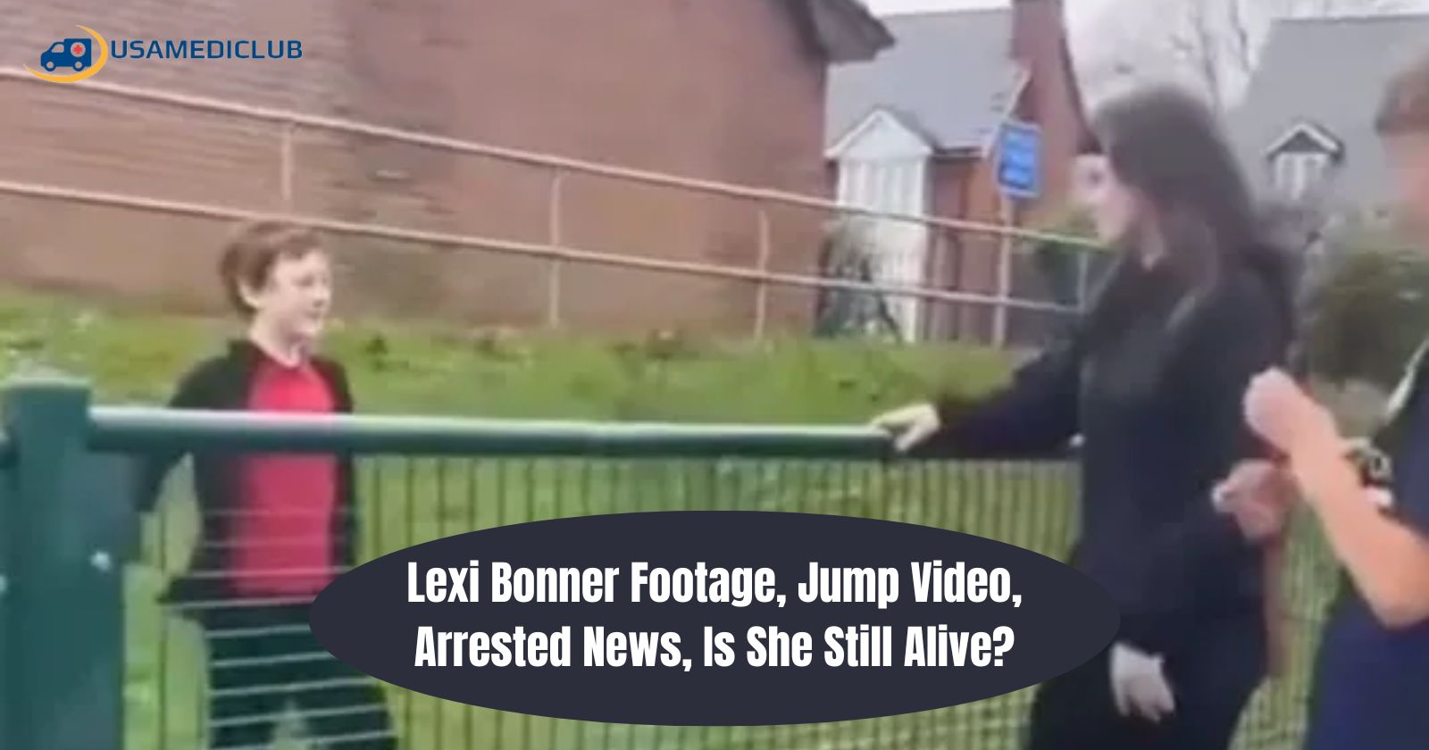 Lexi Bonner Footage, Jump Video, Arrested News, Is She Still Alive?