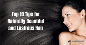 Read more about the article Top 10 Tips for Naturally Beautiful and Lustrous Hair